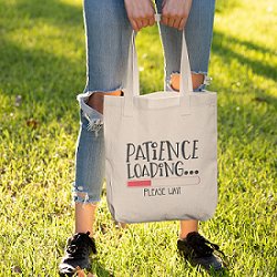 Premium Cotton Canvas Tote Bag - Patience Loading White | Verified Sustainable Tote Bag on Brown Living™